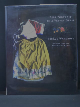 Item #2023-P243 Self Portrait in a Velvet Dress: Frida's Wardrobe: Fashion From The Museo Frida...