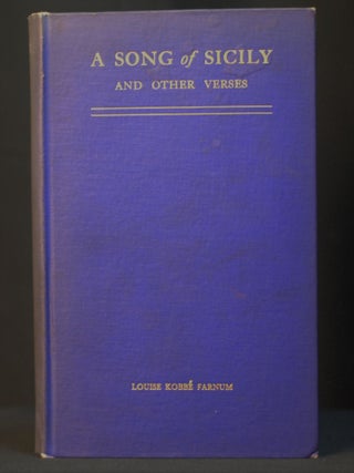 Item #2023-P257 A Song of Sicily and Other Verses. Louise Kobbe Farnum