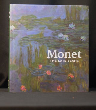Item #2023-P26 Monet: The Late Years. George T. M. Shackelford