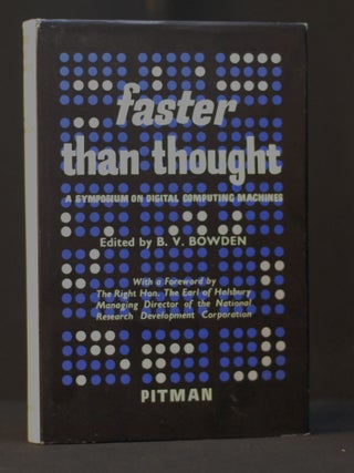 Item #2023-P269 Faster Than Thought: A Symposium on Digital Computing Machines. B. V. Bowden