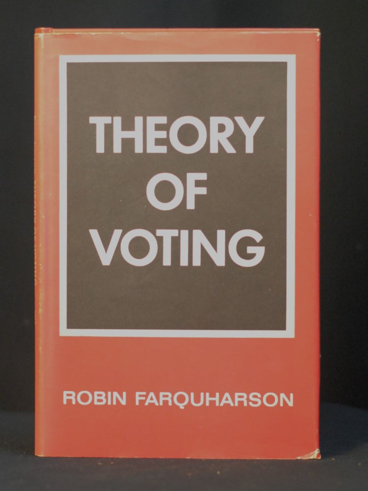 Theory of Voting. Robin Farquaharson.