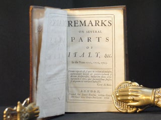 Item #2023-P287 Remarks on Several Parts of Italy, &c., in the Years 1701, 1702, 1703. Joseph...