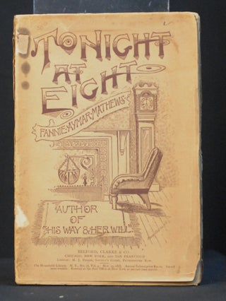 Item #2023-P295 To-Night at Eight: Comedies and Comediettas. Fannie Aymar Mathews
