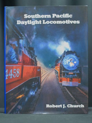 Item #2023-P317 Southern Pacific Daylight Locomotives. Robert J. Church
