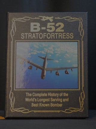 Item #2023-P345 B-52 Stratofortress: The Complete History of the World's Longest Serving and Best...