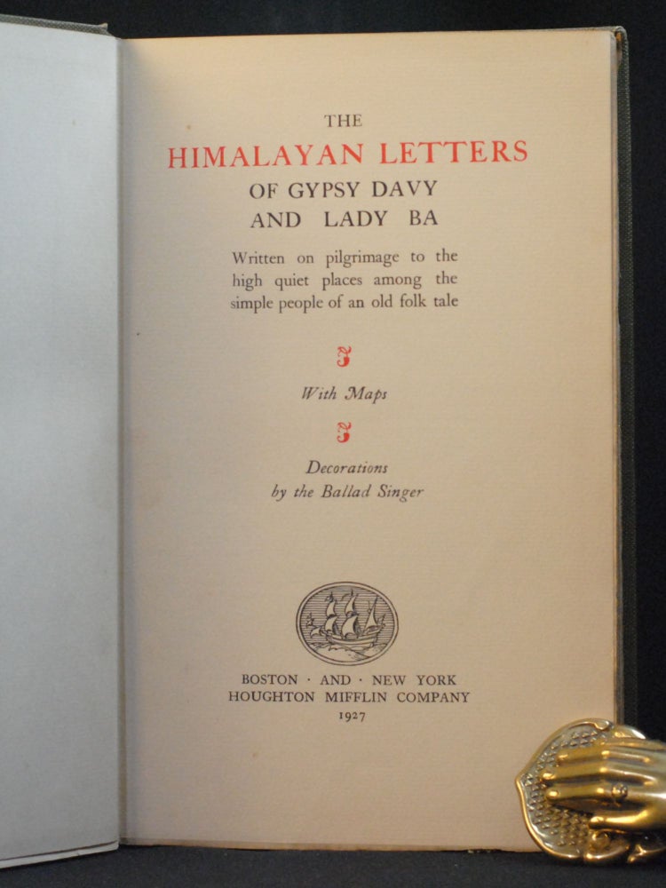 Item #2023-P348 The Himalayan Letters of Gypsy Davy and Lady Ba: Written on pilgrimage to the high quiet places among the simple people of an old folk tale. Robert LeMoyne Barrett, Katherine Lee Barrett.