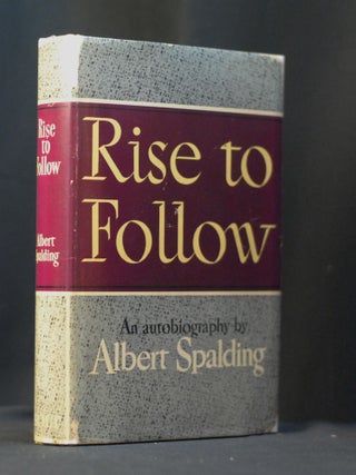 Item #2023-P35 Rise to Follow. Albert Spalding