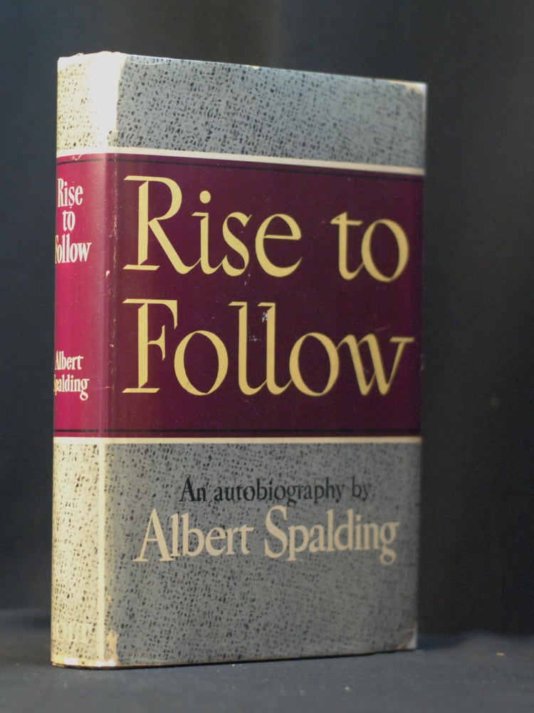 Item #2023-P35 Rise to Follow. Albert Spalding.