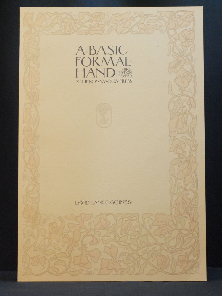 Item #2023-P363 A Basic Formal Hand, Third Edition Revised. David Lance Goines.