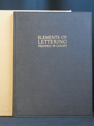Item #2023-P382 Elements of Lettering. Frederic W. Goudy
