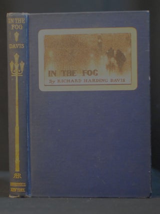 Item #2023-P390 In The Fog. Richard Harding Davis