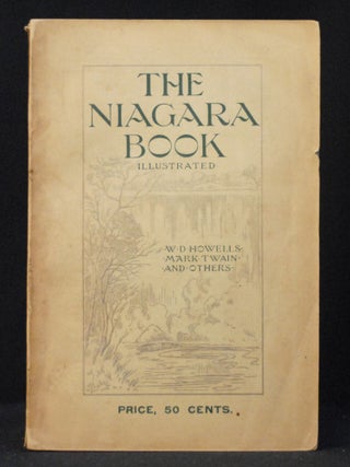 Item #2023-P66 The Niagara Book, Illustrated. Mark Twain, W. D. Howells