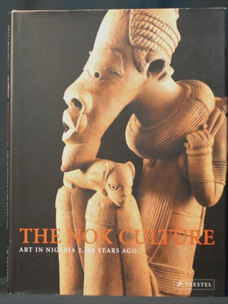 Item #2023-P80 The Nok Culture: Art in Nigeria 2500 Years Ago. Gert Chesi, Gerhard Merzeder