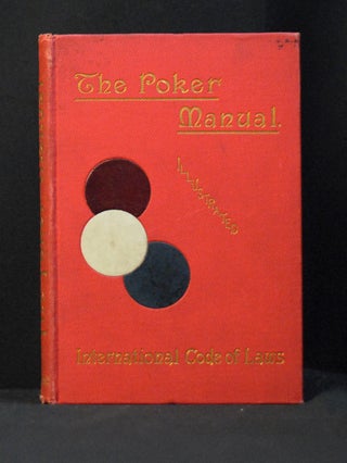 Item #2023-P85 The Poker Manual; A Practical Course of Instruction in the Game, with Illustrative...