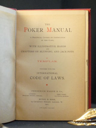 The Poker Manual; A Practical Course of Instruction in the Game, with Illustrative Hands and Chapters on Bluffing, and Jack-Potts