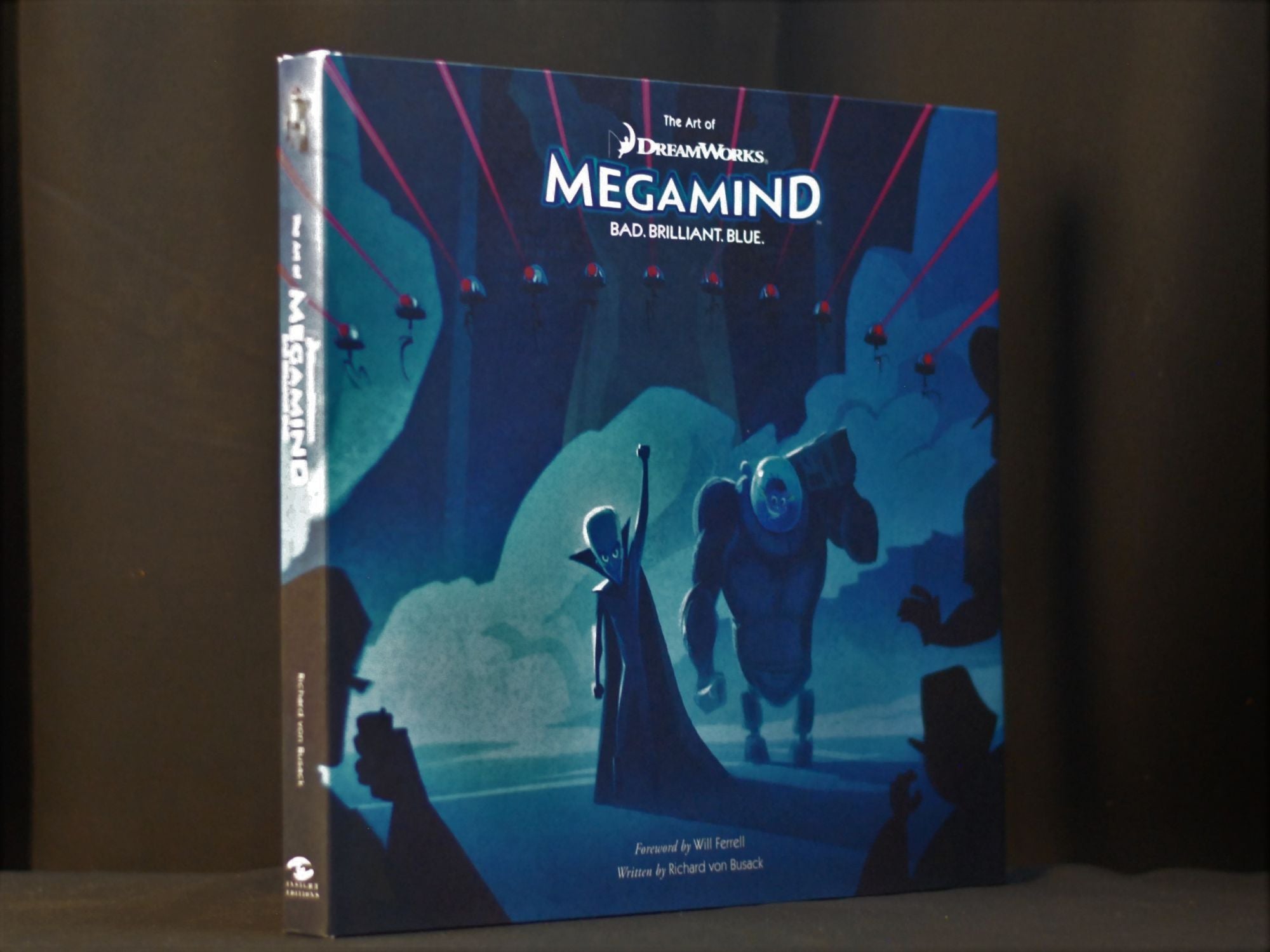 The Art of DreamWorks Megamind: Bad, Brilliant, Blue by Richard Von Busack  on B Street Books, ABAA/ILAB