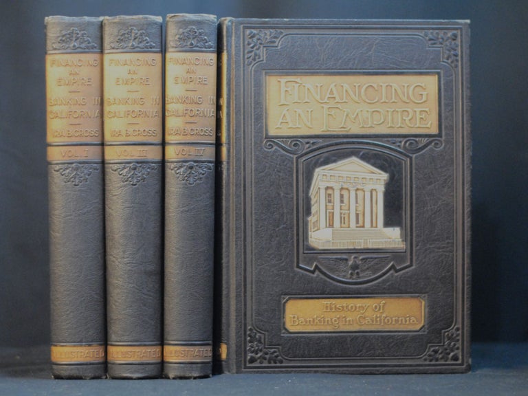 Item #2024-Q1 Financing An Empire: History of Banking in California. Ira B. Cross.