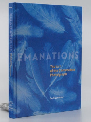 Item #2024-Q117 Emanations: The Art of the Cameraless Photograph. Geoffrey Batchen