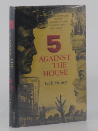 Item #2024-Q242 5 Against the House. Jack Finney