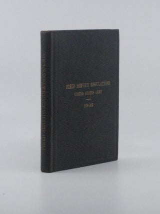 Item #2024-Q254 Field Service Regulations, United States Army. Prepared by the General Staff,...