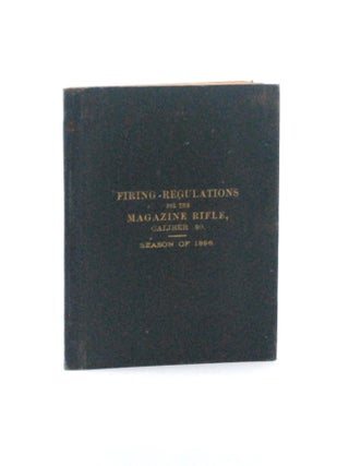 Item #2024-Q256 Firing Regulations for the Magazine Rifle, Caliber .30