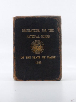 Regulations for the National Guard of the State of Maine 1898