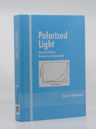 Item #2024-Q261 Polarized Light, Revised and Expanded. Dennis Goldstein, Dennis H. Goldstein