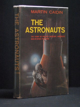 Item #2024-Q31 The Astronauts: The Story of Project Mercury, America's Man-In-Space Program....