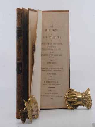 The History of the Politicks of Great Britain and France from the Time of the Conference at Pillnitz, to the Declaration of War Against Great Britain.