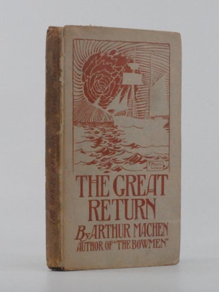 Item #2024-Q349 The Great Return. Arthur Machen