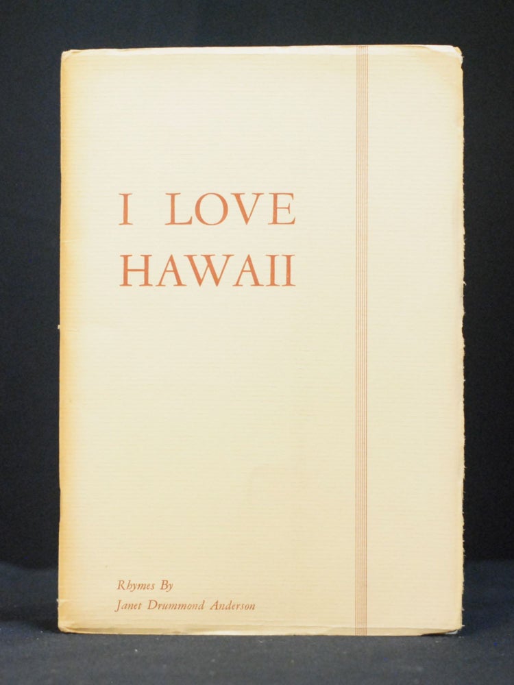 I Love Hawaii: Rhymes and Sketches by Janet Drummond Anderson