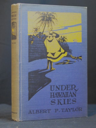 Item #2024-Q38 Under Hawaiian Skies: A Narrative of the Romance, Adventure and History of the...