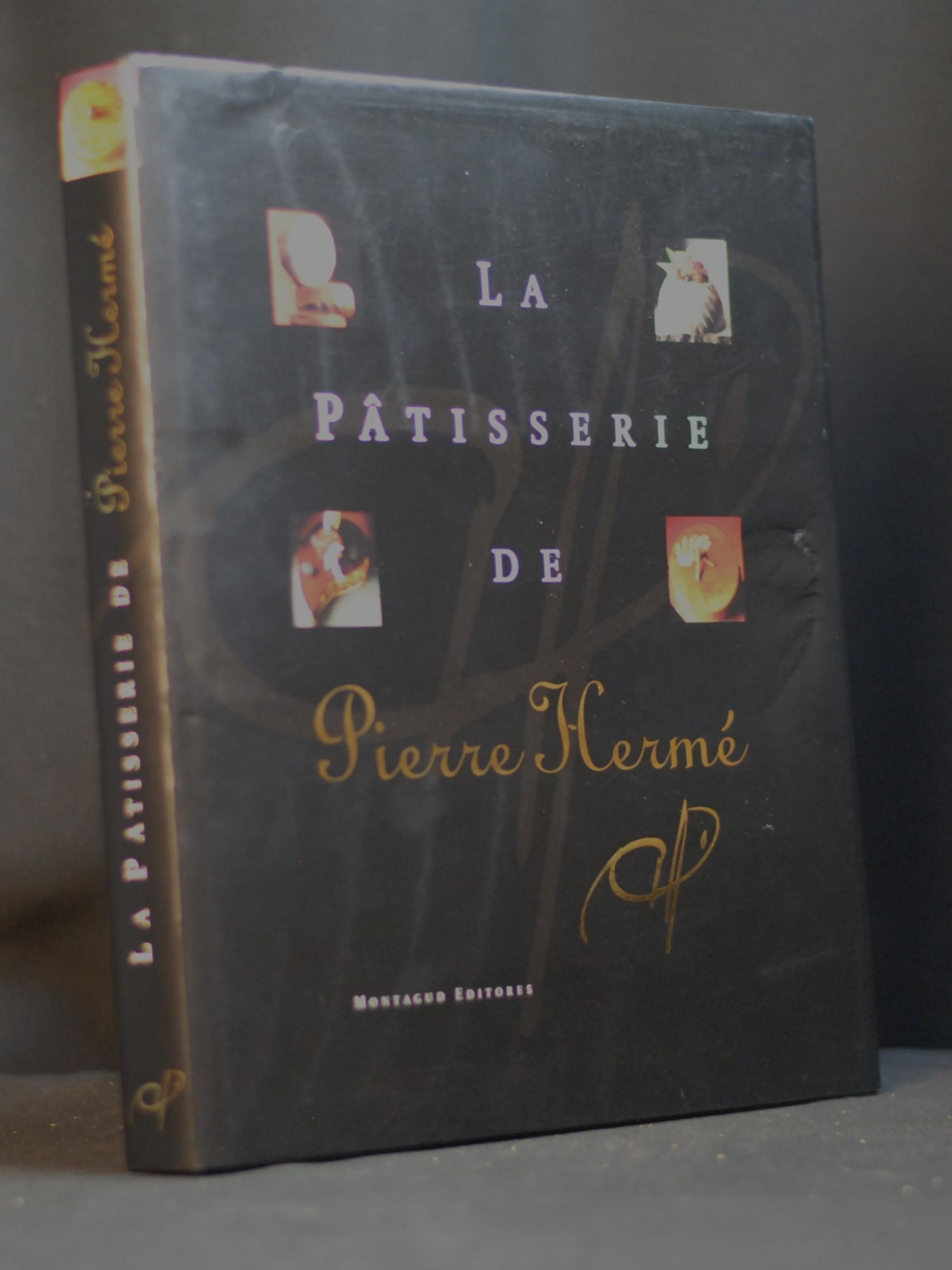La Patisserie de Pierre Hermé | Pierre Hermé | 1st Edition