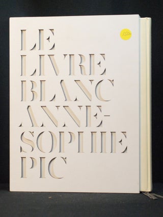 Item #2024-Q47 Le Livre Blanc. Anne-Sophie Pic