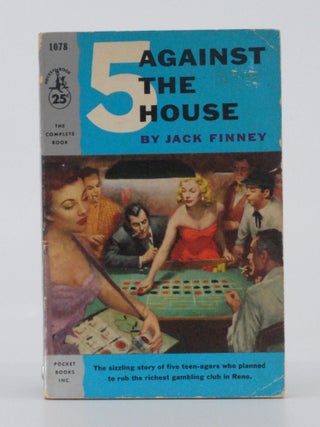 Item #2024-Q62 5 Against the House. Jack Finney