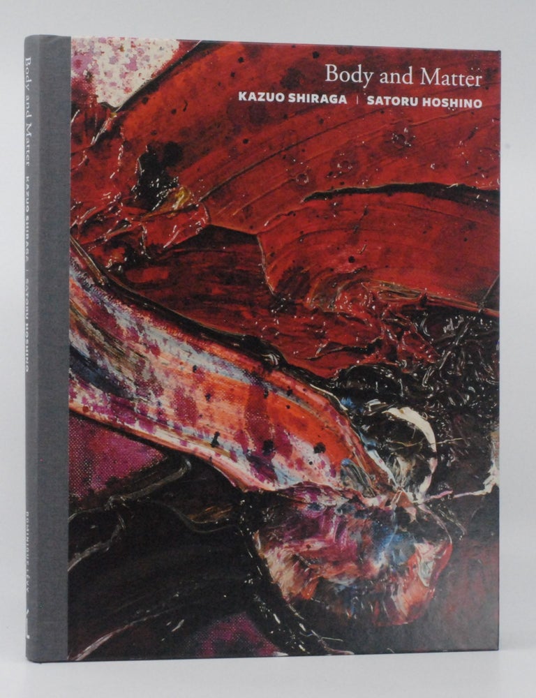Body and Matter. Kazuo Shiraga, Satoru Hoshino.