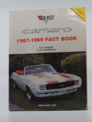 Item #2024-Q88 Camaro: 1967-1969 Fact Book. M. F. Dobbins, F. J. R. Incremona