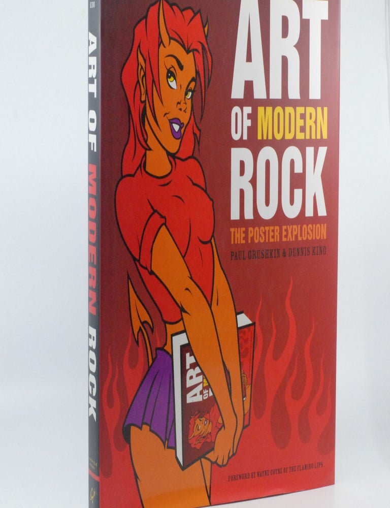 Item #2025-R136 Art of Modern Rock: The Poster Explosion. Paul Grushkin, Dennis King.