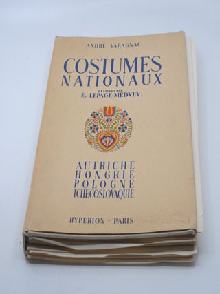 Item #2025-R179 Costumes Nationaux: Autriche, Hongrie, Pologne, Tchecoslovaquie. Andre Varagnac