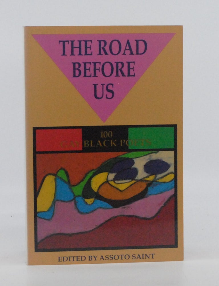 Item #2025-R205 The Road Before Us: 100 Gay Black Poets. Assoto Saint, Assotto.