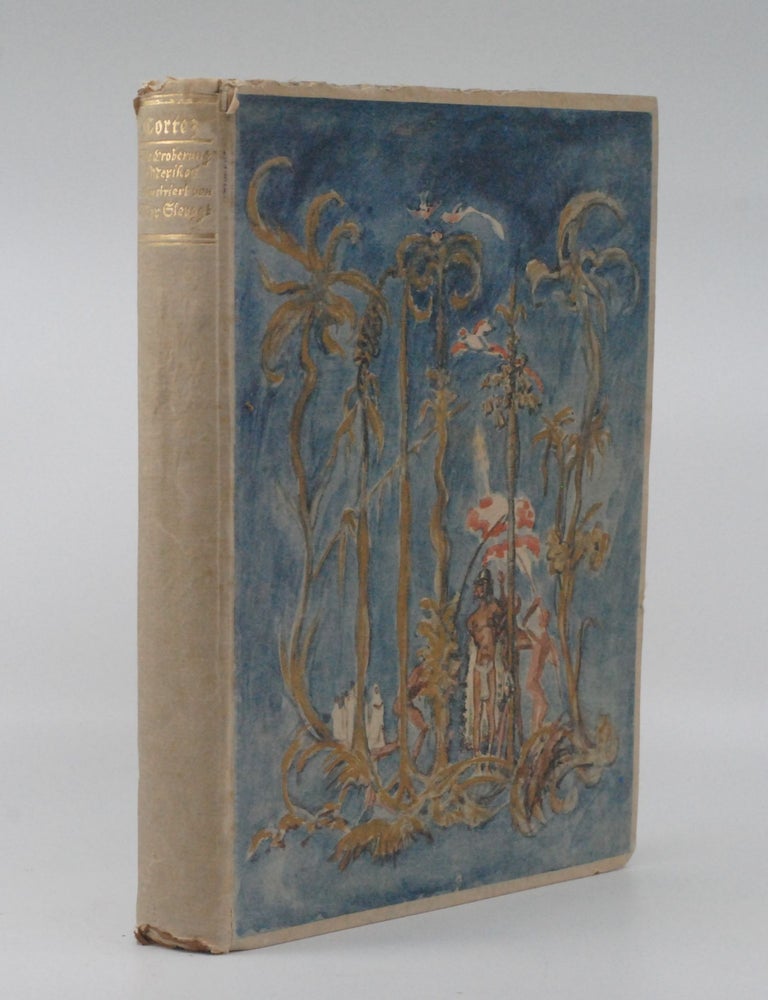 Item #2025-R294 Die Eroberung Mexikos von Ferdinand Cortez. Mit 112 Federlithographien von Max Slevogt. Uebersetzt von Mario Spiro. Max Slevogt, Mario Spiro.