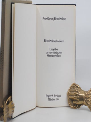 Pierre Molinier, lui-m&ecirc;me: Essay &uuml;ber den surrealistischen Hermaphroditen