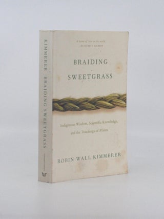 Item #2026-S119 Braiding Sweetgrass: Indigenous Wisdom, Scientific Knowledge and the Teachings of...