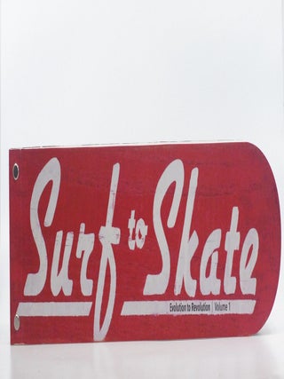 Item #2026-S130 Surf To Skate: Evolution to Revolution Vol. 1. Stanton Hartsfield, Jason Cohn