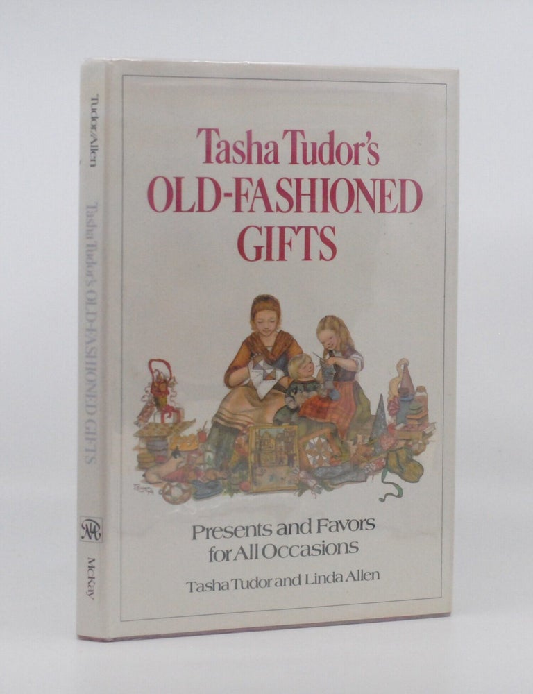 Tasha Tudor's Old-Fashioned Gifts: Presents and Favors for All Occasions