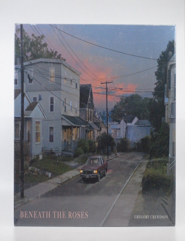 Beneath the Roses: Photographs by Gregory Crewdson