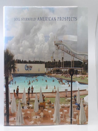 Item #2026-S4 American Prospects: Joel Sternfeld. Katy Siegel, Andy Grundberg, Joel Sternfeld