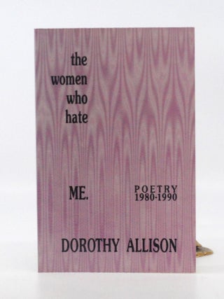 Item #2026-S40 The Women Who Hate Me: Poetry 1980-1990. Dorothy Allison