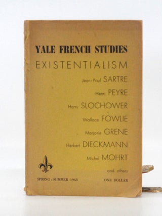 Item #2026-S42 Yale French Studies Vol. 1 No. 1: Existentialism [Sarte, Les Maines Sales / Dirty...