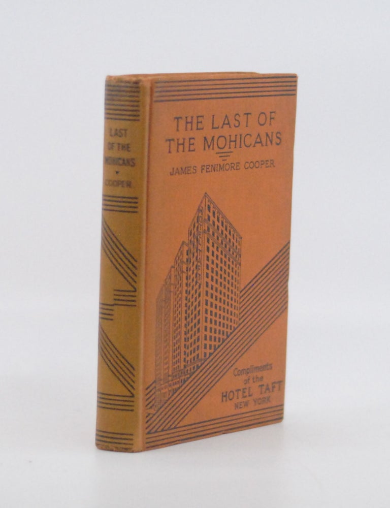 The Last of the Mohicans [Complimentary Hotel Taft Binding. James Fenimore Cooper.